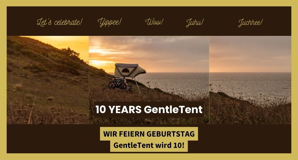 10 Years GentleTent - Wir feiern Geburtstag! GentleTent wird 10!